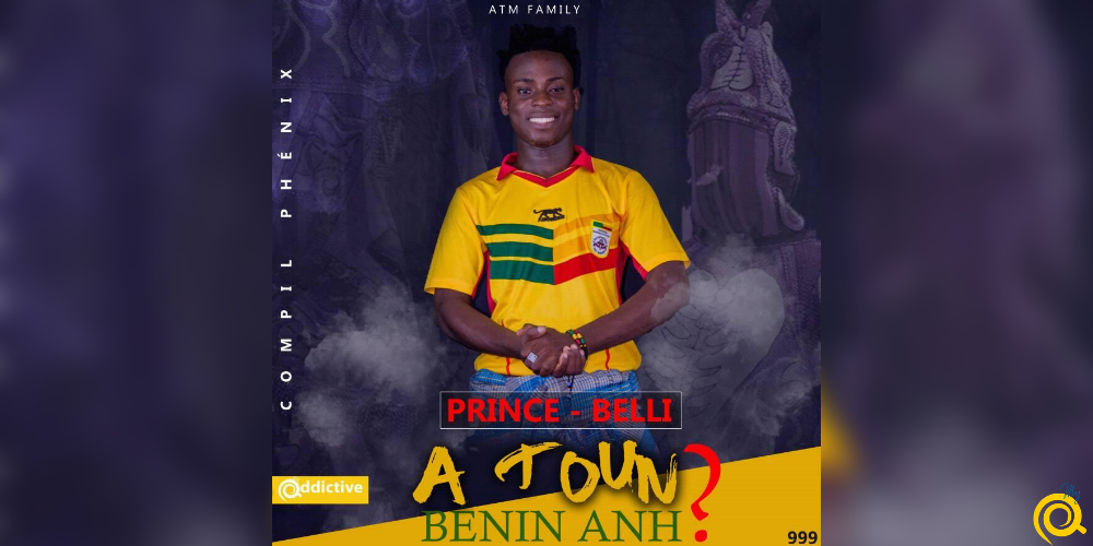 A TOUN BENIN ANH, le nouveau single de Prince Belli qui vous fait connaitre encore plus le Bénin