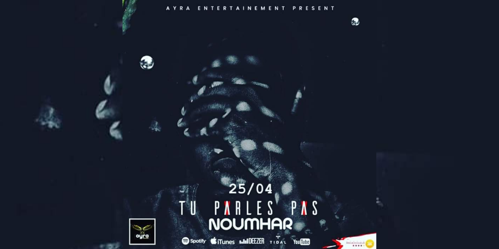 Noumhar encore de retour avec un nouveau single «Tu Parles Pas»