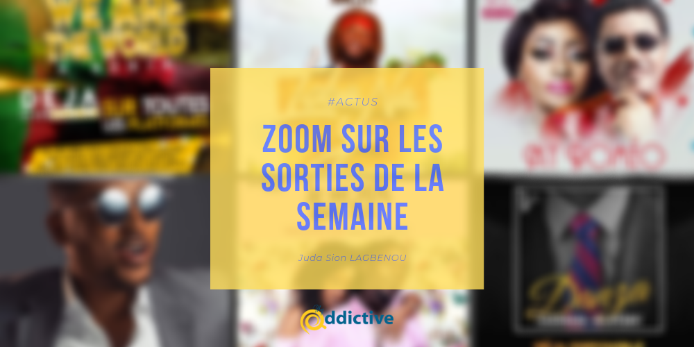 Les projecteurs braqués sur les nouvelles sorties de Aalby, Elioth Koza, Darrken Olufemy, Sessimè et Mr Léo, H-Lex, Teni Ola et Nel Oliver