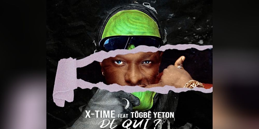 X-Time dote son single «DE QUI» feat Tôgbê Yéton d'un clip vidéo à la hauteur des attentes