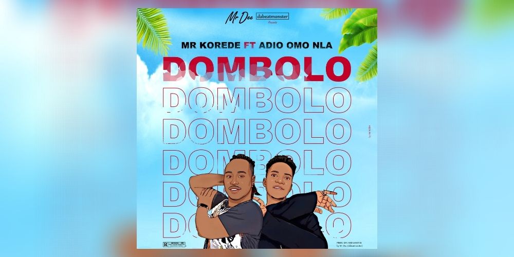 Mr Korédé sème la joie dans le cœur de son public avec son single «DOMBOLO» feat Adio Omo Nla