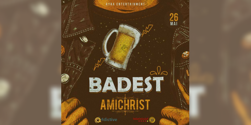 «Badest», le clin d’œil de Amichrist aux soulards
