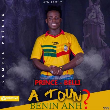 A TOUN BENIN ANH, le nouveau single de Prince Belli qui vous fait connaitre encore plus le Bénin