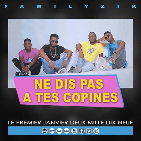«Ne Dis Pas A Tes Copines», le nouveau single de Familyzik à découvrir absolument